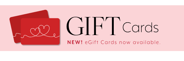 Gift Cards - eGift Cards now available