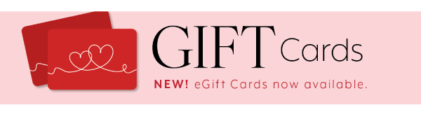 Gift Cards - eGift Cards now available