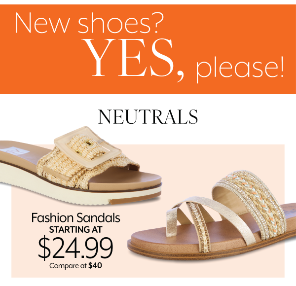 Fashion Sandals starting at 24.99