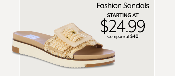 Starting at 24.99 Fashion Sandals