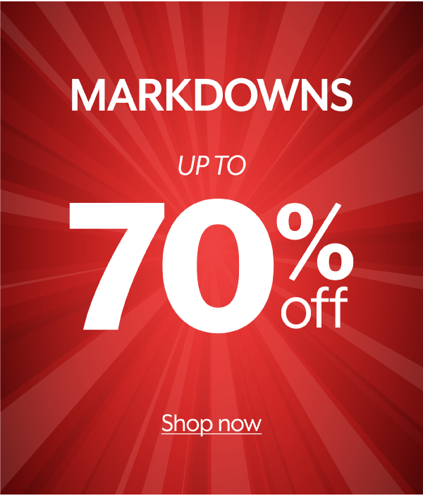 Markdowns up to 70% off