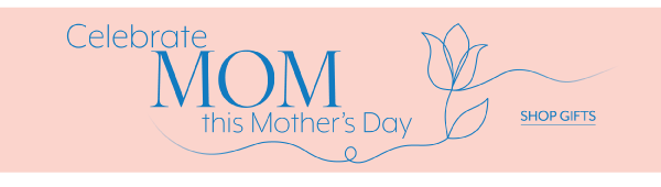 Celebrate Mom