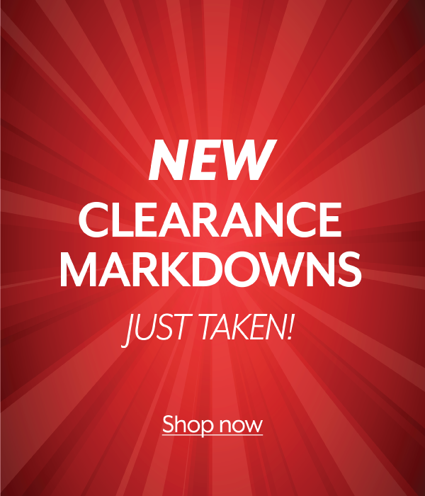 New Clearance Markdowns just taken!