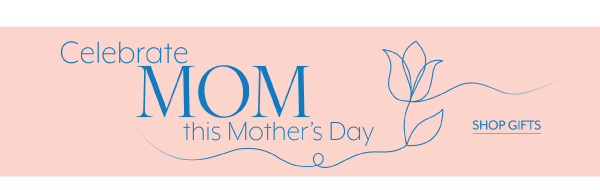 Celebrate Mom