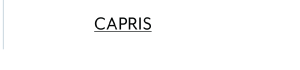 Capris