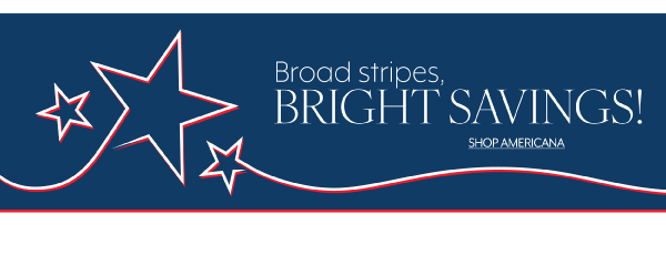 Broad stripes, bright savings - Shop Americana