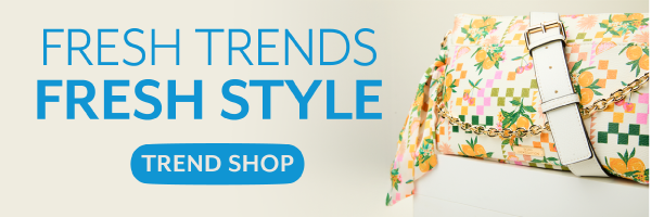 Fresh Trends, Fresh Style