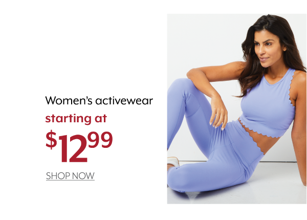 Women's activewear starting at 12.99