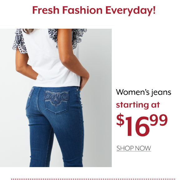 Women's Jeans starting at 16.99