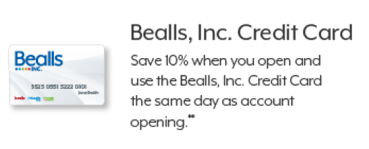 Bealls, Inc. Credit Card. Save 10% when you open and use the Bealls, Inc. Credit Card the same day as account opening.**