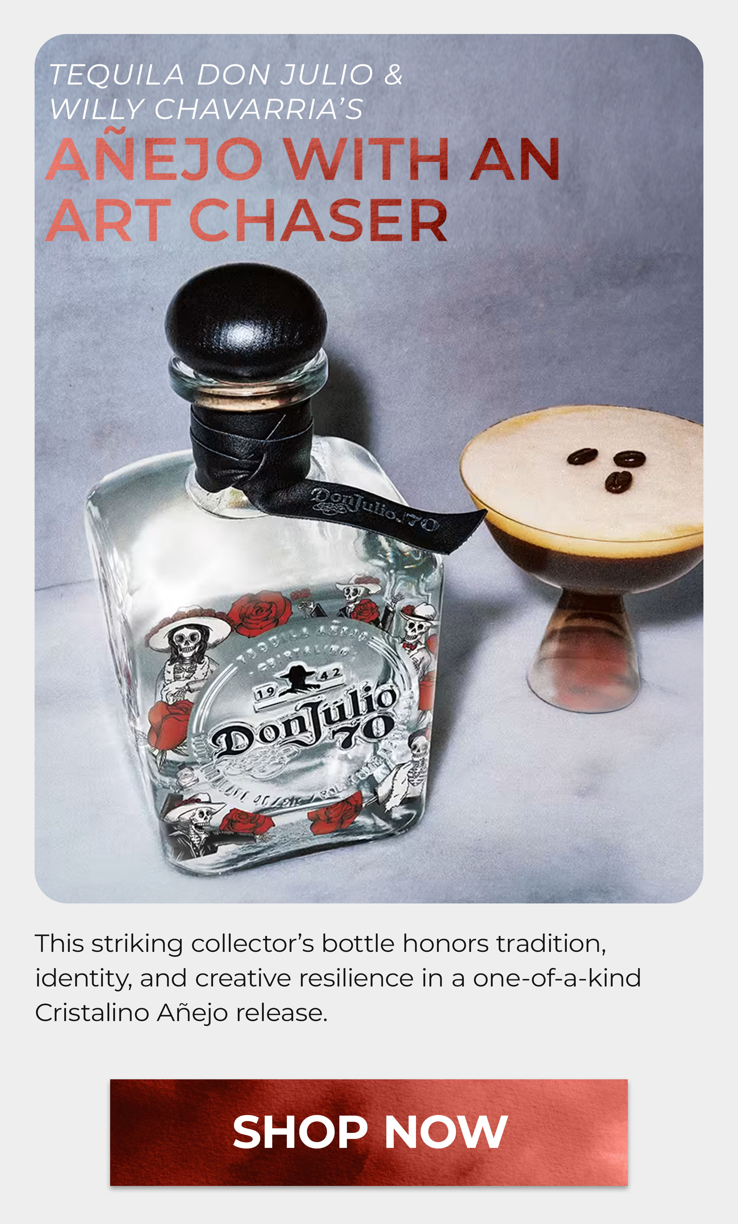 Don Julio & Willy Chavarria Tequila