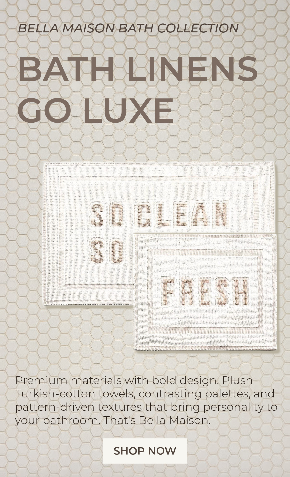 Bella Maison Bath Linens