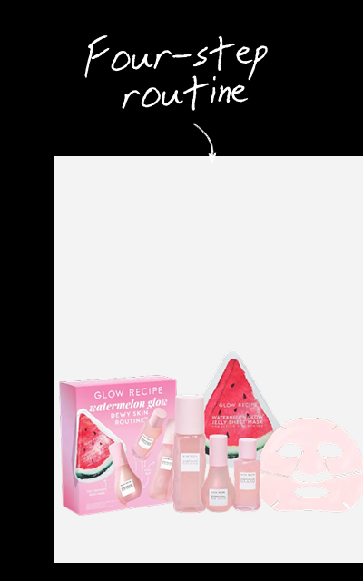 GLOW RECIPE WATERMELON GLOW DEWY SKIN ROUTINE