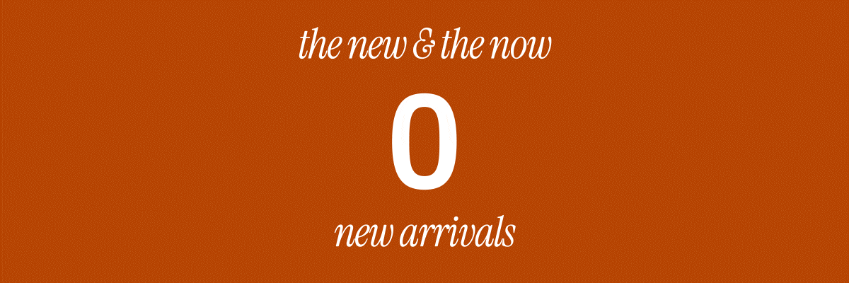 THE NEW & THE NOW