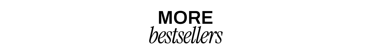 MORE BESTSELLERS