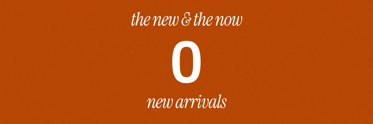 THE NEW & THE NOW