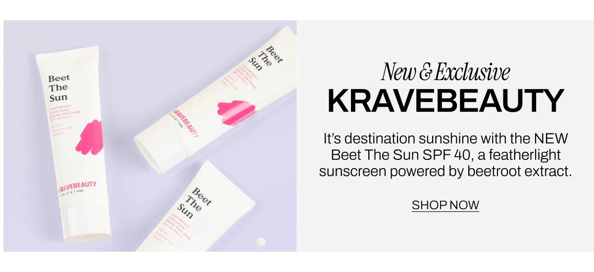 NEW & EXCLUSIVE KRAVEBEAUTY