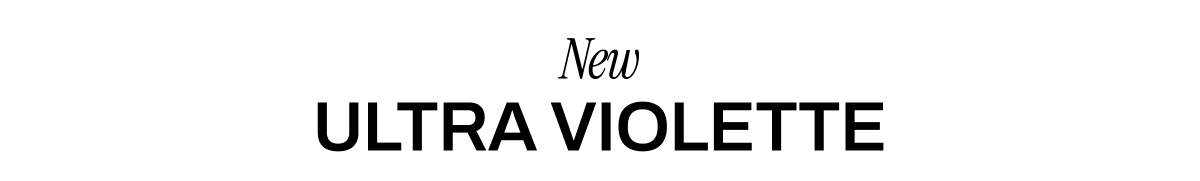 NEW ULTRA VIOLETTE
