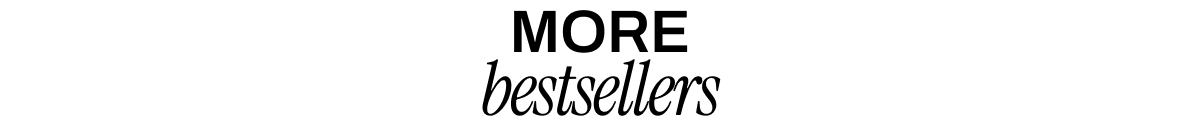 MORE BESTSELLERS