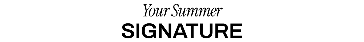 FIND YOUR SIGNATURE SCENT