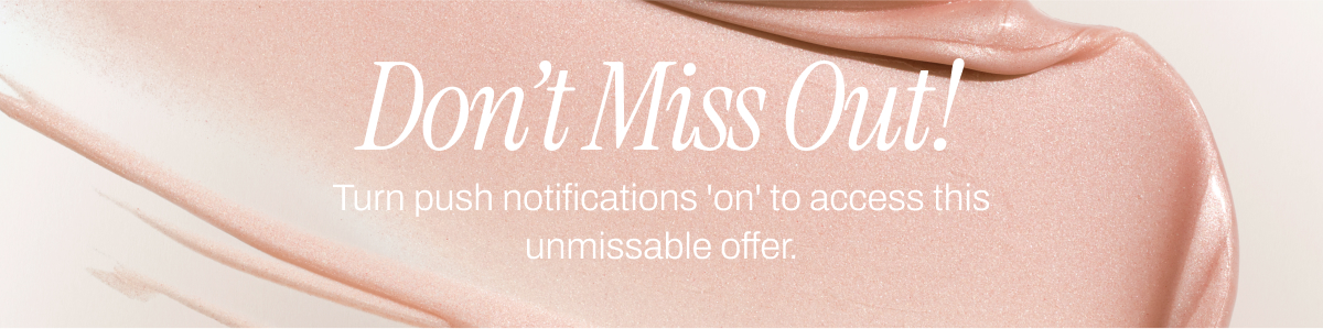 DON'T MISS OUT!