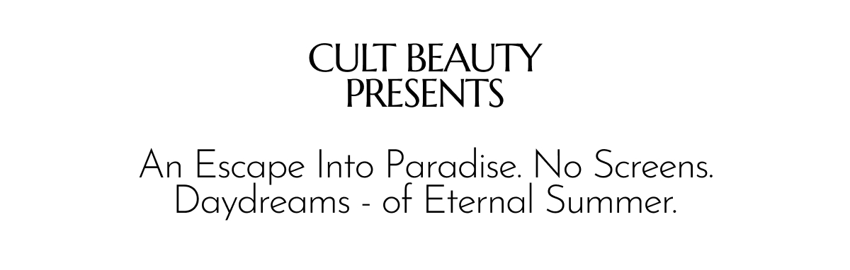 CULT BEAUTY PRESENTS