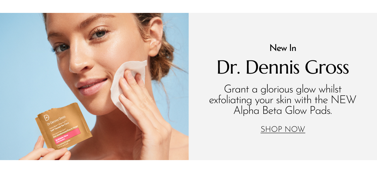 NEW IN DR. DENNIS GROSS
