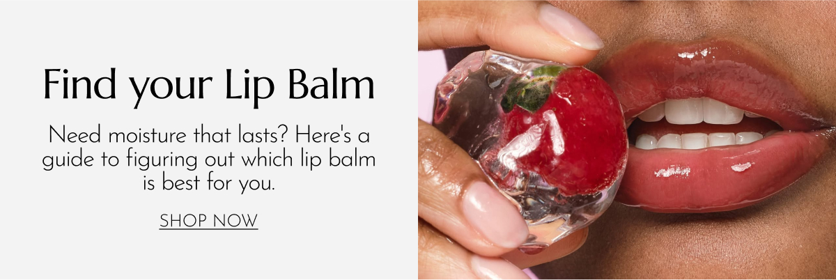 Find your Lip Balm