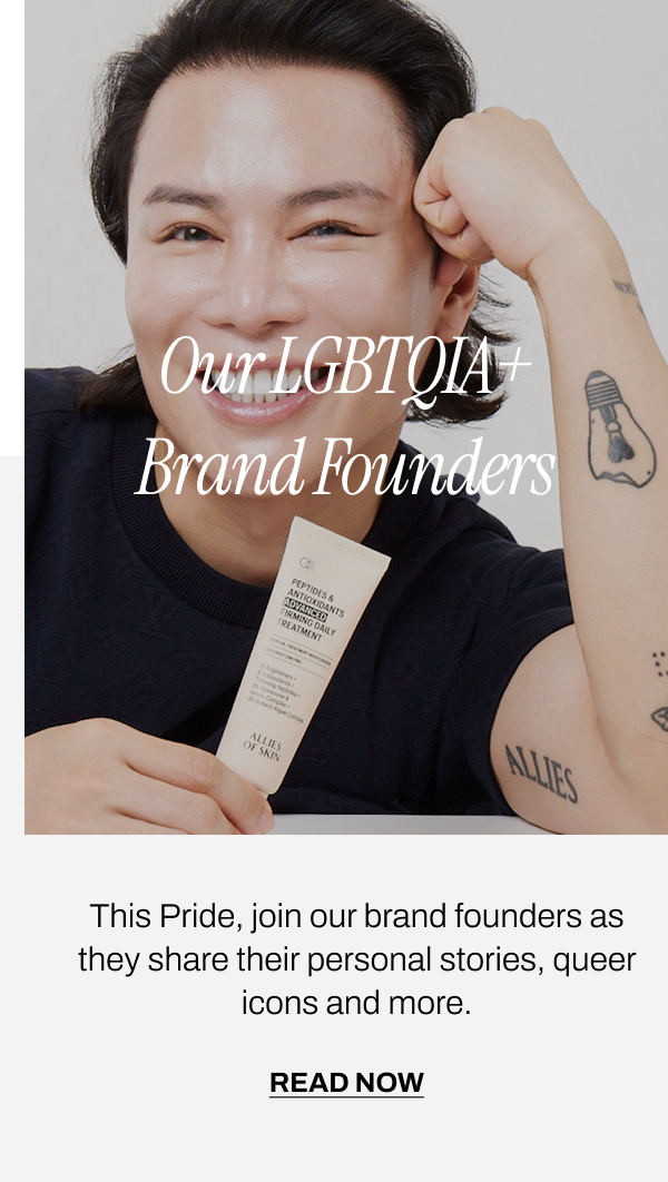 OUR LGBTQIA+ BRAND FOUNDERS