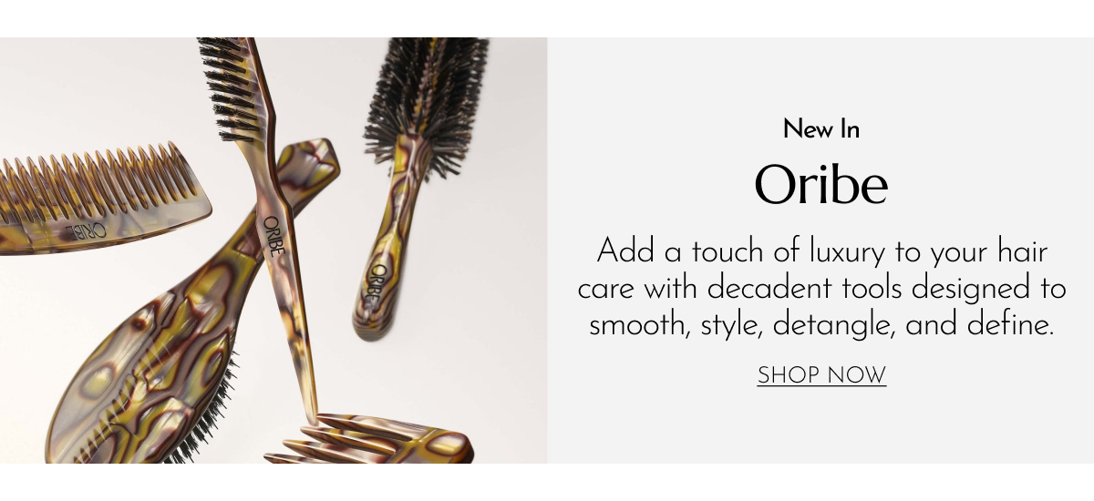 NEW IN ORIBE