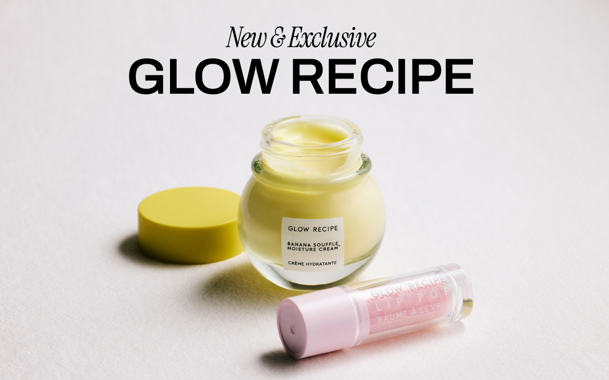 NEW & EXCLUSIVE GLOW RECIPE