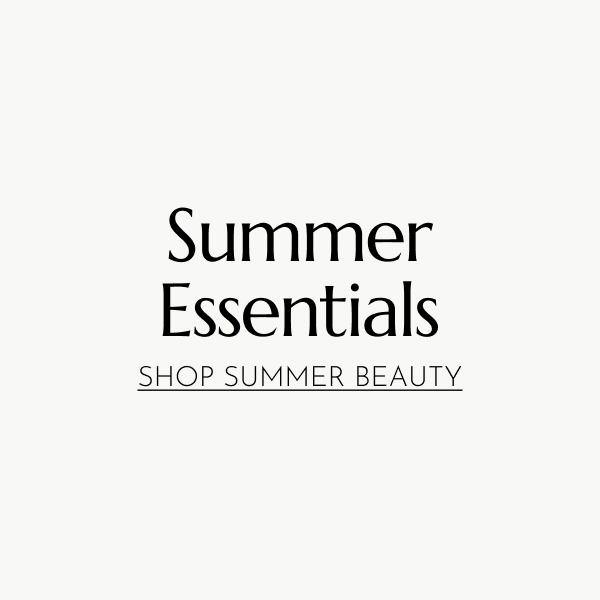SUMMER ESSENTIALS