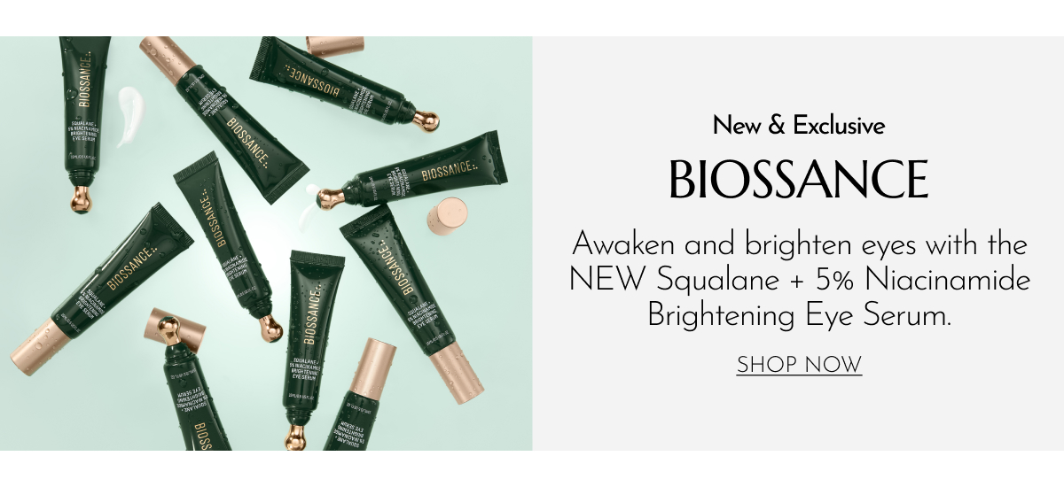 NEW & EXCLUSIVE BIOSSANCE