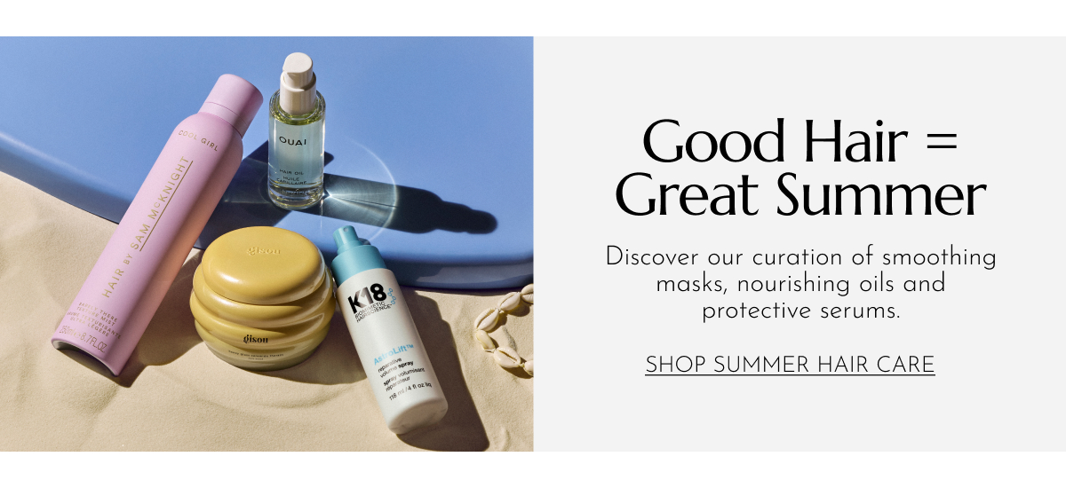 GOOD HAIR=GREAT SUMMER