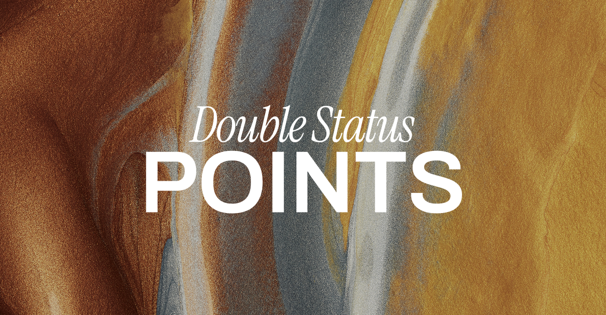 DOUBLE STATUS POINTS