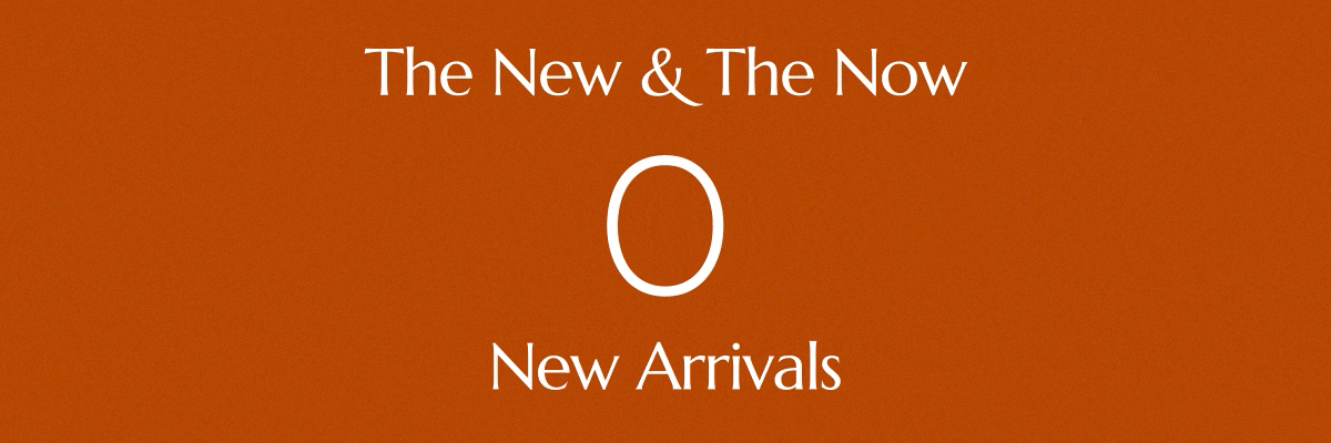 THE NEW & THE NOW