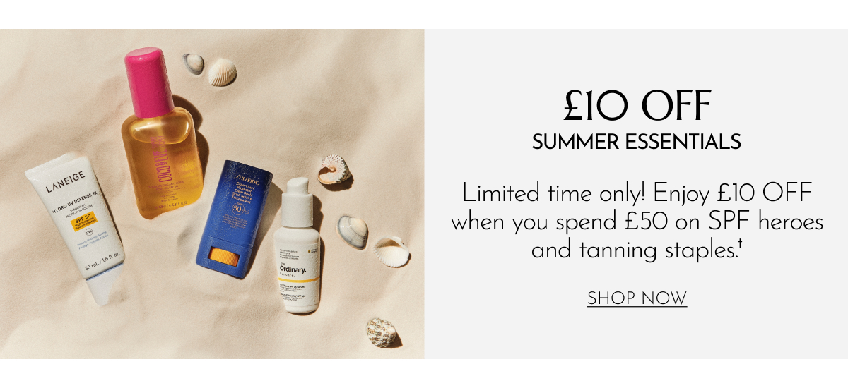 £10 OFF SUMMER ESSENTIALS