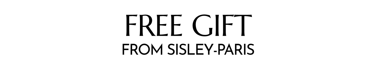 Free gift from Sisley-Paris when you shop skincare