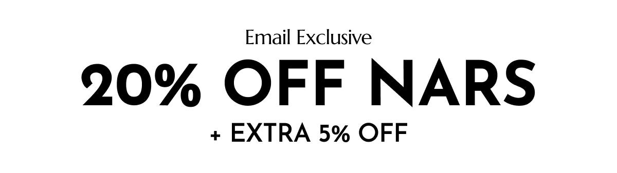 20% OFF NARS + EXTRA 5% OFF
