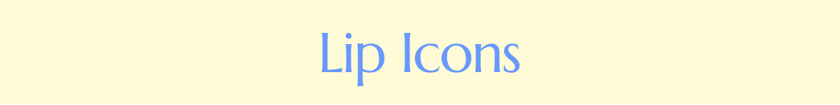 LIP ICONS