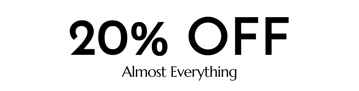 25% OFF ALMOST EVERYTHING