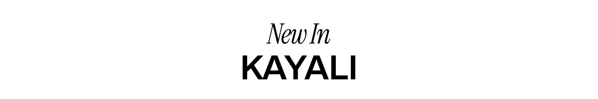 NEW IN KAYALI