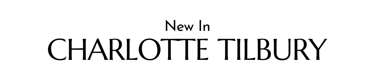 NEW IN CHARLOTTE TILBURY