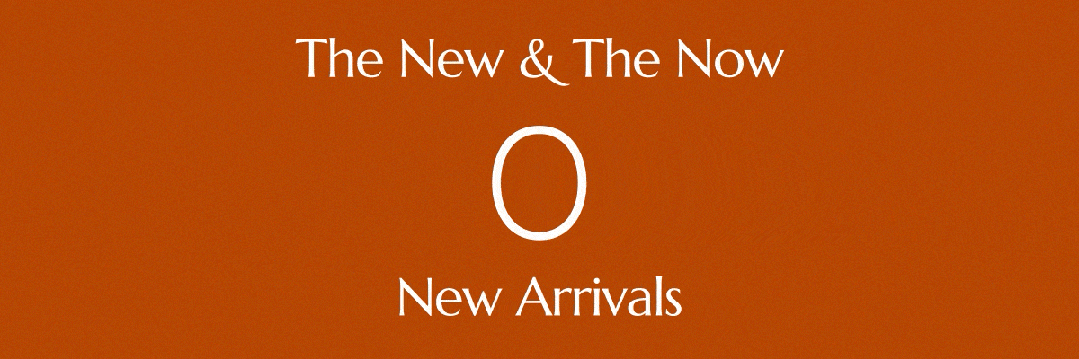 THE NEW & THE NOW