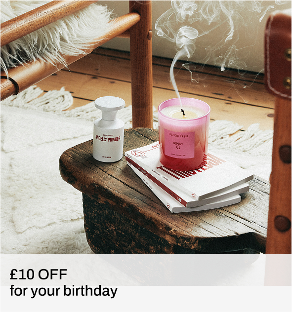 £10 OFF FOR YOUR BIRTHDAY