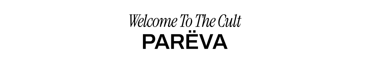 WELCOME TO THE CULT PARËVA