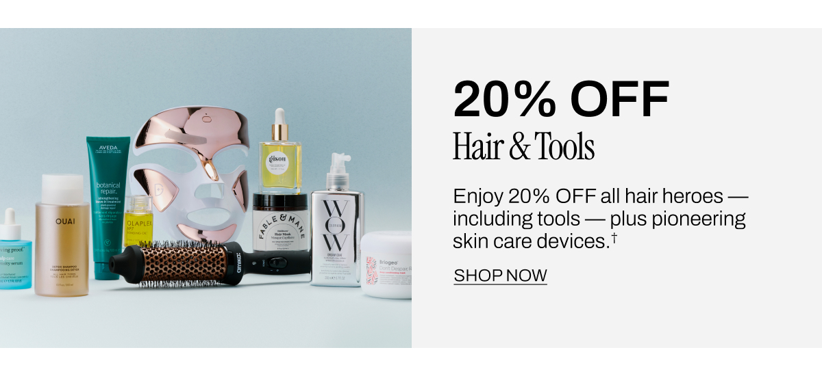 20% OFF HAIR & TOOLS