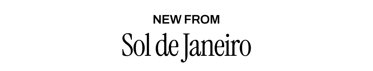 NEW IN SOL DE JANEIRO