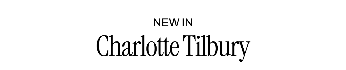 NEW IN CHARLOTTE TILBURY