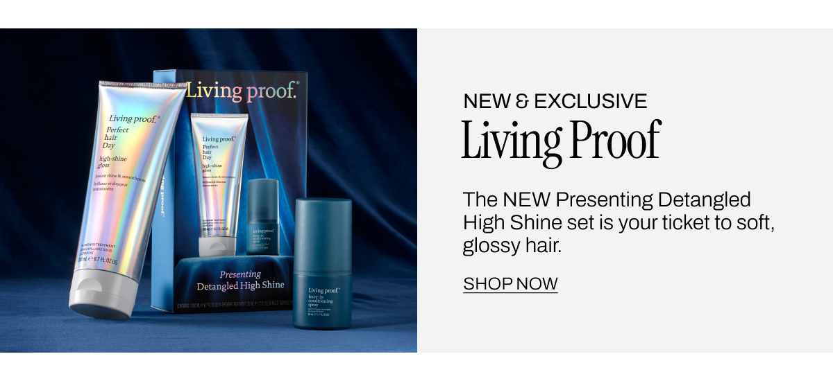 NEW & EXCLUSIVE LIVING PROOF